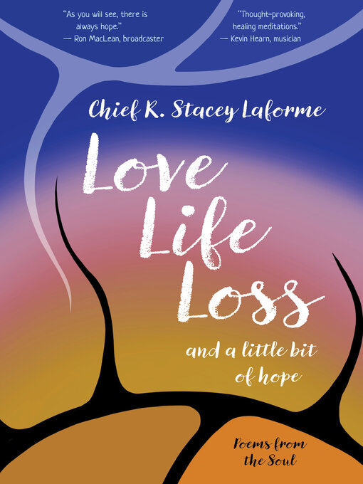 Title details for Love Life Loss and a little bit of hope by Chief R. Stacey Laforme - Available